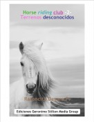Ratoncita Dayara P. - Horse riding club -2-
Terrenos desconocidos