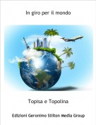 Topisa e Topolina - In giro per il mondo