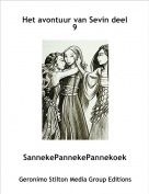 SannekePannekePannekoek - Het avontuur van Sevin deel 9