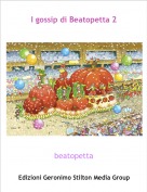 beatopetta - I gossip di Beatopetta 2