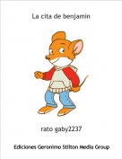 rato gaby2237 - La cita de benjamin