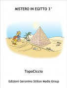 TopoCiccio - MISTERO IN EGITTO 3°