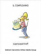 superpaperina9 - IL COMPLEANNO