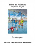 RatoMargaret - El Eco del RatoncitoEspecial Viajes