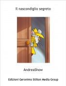 AndreaShow - Il nascondiglio segreto