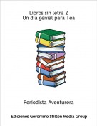 Periodista Aventurera - Libros sin letra 2Un día genial para Tea