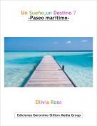Olivia Rose - Un Sueño,un Destino 7
-Paseo maritimo-