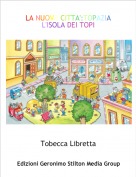 Tobecca Libretta - LA NUOVA CITTA':TOPAZIA L'ISOLA DEI TOPI