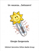 Giorgio Gorgonzola - Un vacanza...Sottozero!