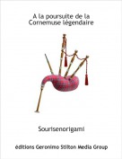 Sourisenorigami - A la poursuite de la
Cornemuse légendaire