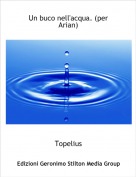 Topelius - Un buco nell'acqua. (per Arian)