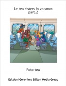 Foto-tea - Le tea sisters in vacanza part.2