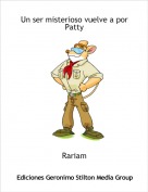 Rariam - Un ser misterioso vuelve a por Patty