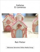 Rati Potter - Galletas
El comienzo