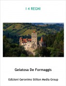 Gelatosa De Formaggis - I 4 REGNI