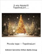 Piccola topa----TopolinaLavi - Il mio Natale!X TopolinaLavi....