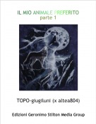 TOPO-giugiluni (x altea804) - IL MIO ANIMALE PREFERITO parte 1