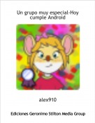 alex910 - Un grupo muy especial-Hoy cumple Android