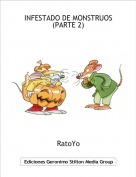 RatoYo - INFESTADO DE MONSTRUOS
(PARTE 2)