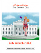 Daily Camembert (C.C) - #FriendsRules
 The Coolest Club