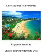 Raquelilla Ratoncita - Las vacaciones interrumpidas