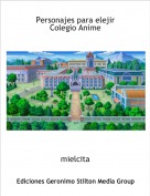 mielcita - Personajes para elejir
Colegio Anime