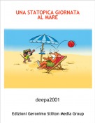deepa2001 - UNA STATOPICA GIORNATA AL MARE