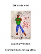 Valdemar Veltmuis - Gek harde wind