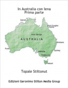 Topale Stiltonut - In Australia con Iena
Prima parte