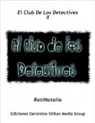 RatiNatalia - El Club De Los Detectives
II