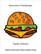 Topale Stiltonut - Geronimo e l'hamburger