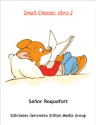 Señor Roquefort - Small Cheese: libro 2