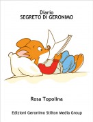 Rosa Topolina - Diario 
SEGRETO DI GERONIMO