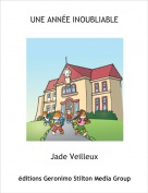 Jade Veilleux - UNE ANNÉE INOUBLIABLE