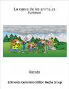 Ratobi - La cueva de los animales furiosos