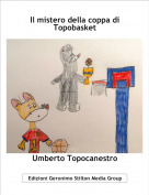 Umberto Topocanestro - Il mistero della coppa di Topobasket