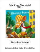 Geronimo Semton - Schrik om Chocolade!DEEL 1
