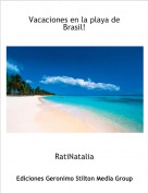 RatiNatalia - Vacaciones en la playa de Brasil!