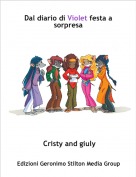 Cristy and giuly - Dal diario di Violet festa a sorpresa