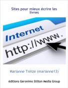 Marianne Tréize (marianne13) - Sites pour mieux écrire les livres