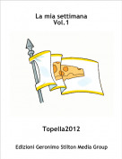 Topella2012 - La mia settimanaVol.1
