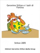 Stilton 2005 - Geronimo Stilton e i ladri di Fontina