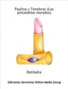Ratibella - Paulina y Tenebrax (Los pintalabios morados)