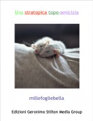 millefogliebella - Una stratopica topo-amicizia