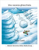 Topo-Cami - Una vacanza ghiacchiata
