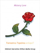 Fantastica Topolina anilopoT - Mistery Love