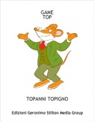TOPANNI TOPIGNO - GAME
TOP