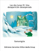 Xamonigüix - Las dos lunas III: Una desaparición desesperada