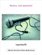 Laurina10 - Musica, che passione!