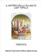 TOPOTETA - IL MISTERO DELLA COLLANA DI LADY TOPILLA
